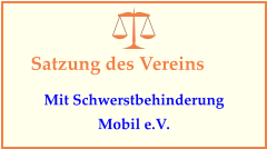 Satzung des Vereins Mit Schwerstbehinderung Mobil e.V.