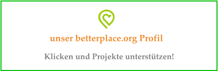 unser betterplace.org Profil Klicken und Projekte unterstützen!